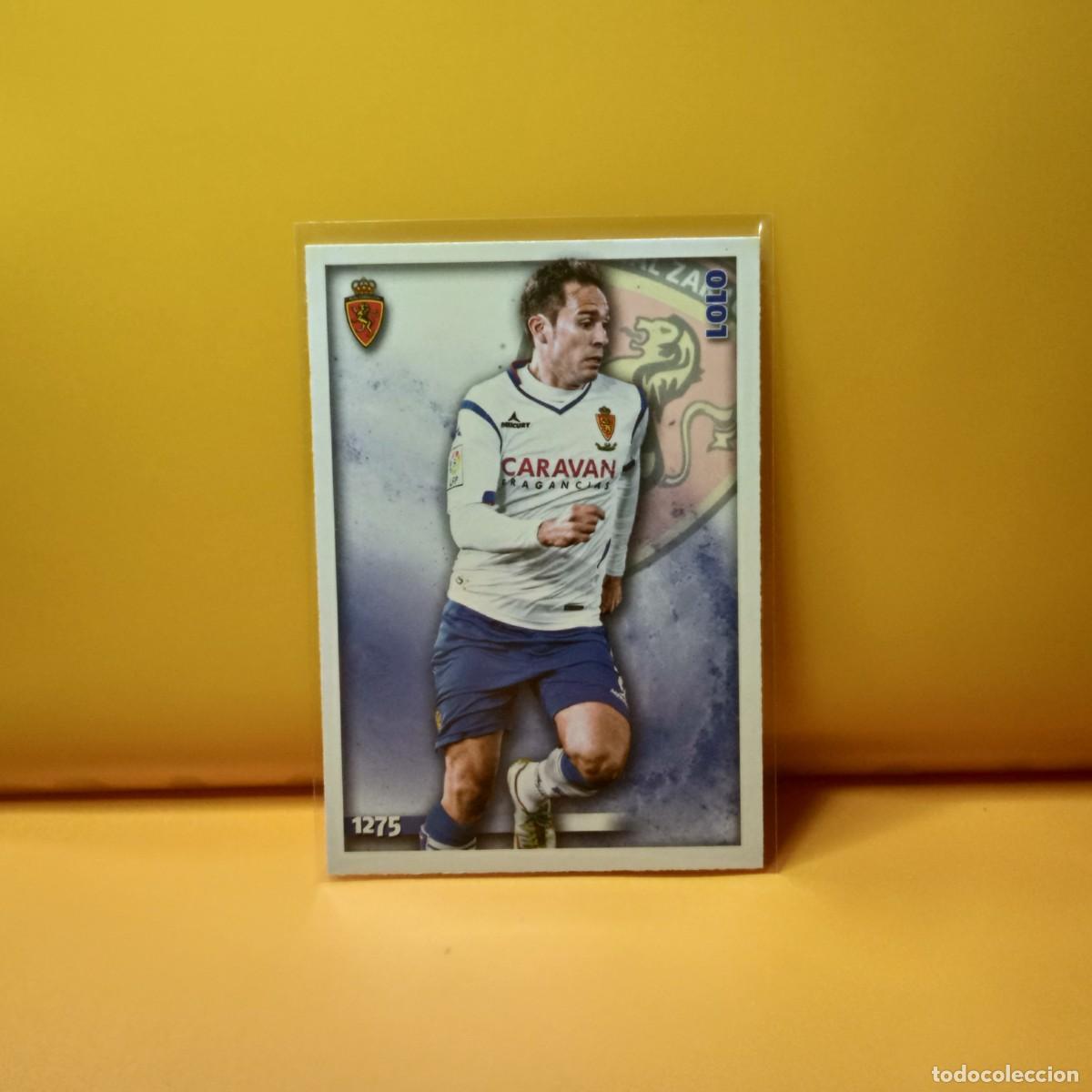 Cromos de Futebol: MUNDICROMO 2014 2015 14 15 REAL ZARAGOZA LOLO 1275 UH V