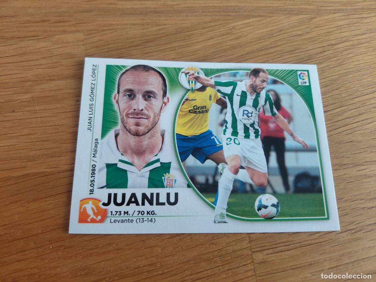 Cromos de F&uacute;tbol: Juanlu -- n&ordm; 15 -- C&oacute;rdoba -- 14/15 -- Este -- Nunca pegado