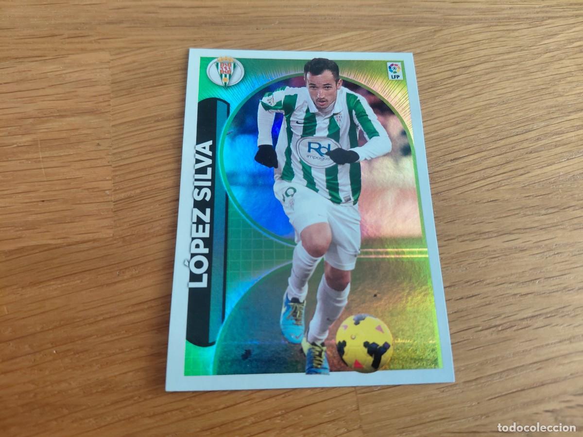 Cromos de F&uacute;tbol: L&oacute;pez Silva -- n&ordm; 25 -- C&oacute;rdoba -- 14/15 --Este -- Nunca pegado