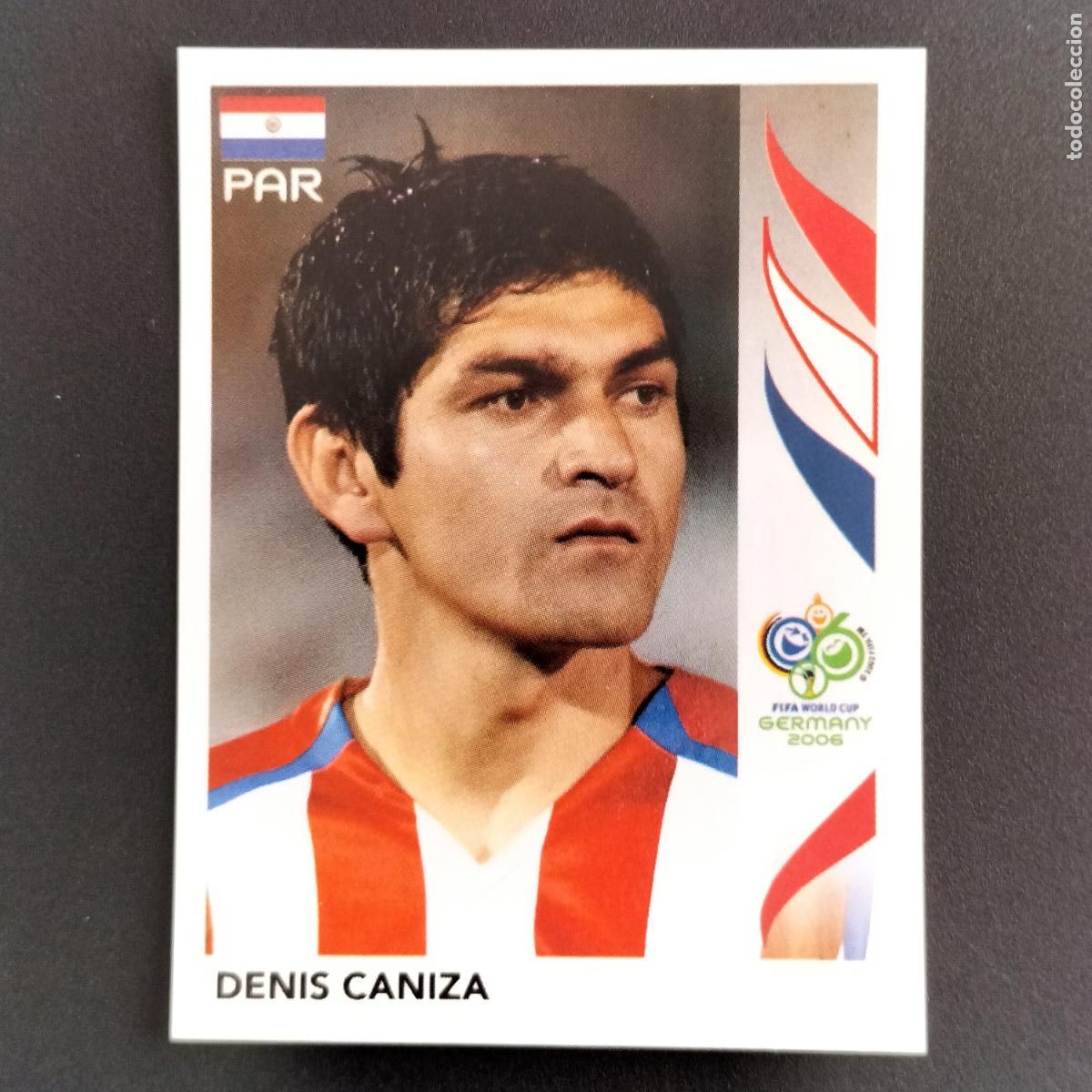 Football Stickers: 116 DENIS CANIZA PARAGUAY CROMOS FIFA WORLD CUP GERMANY 2006 MUNDIAL ALEMANIA PANINI