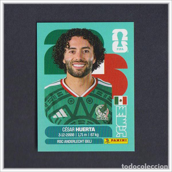 Cromos de F&uacute;tbol: FIFA WORLD CUP 2026 26 MUNDIAL PANINI CESAR HUERTA MEX 20 M&Eacute;XICO COLECCI&Oacute;N ALBUM LIGA STICKER