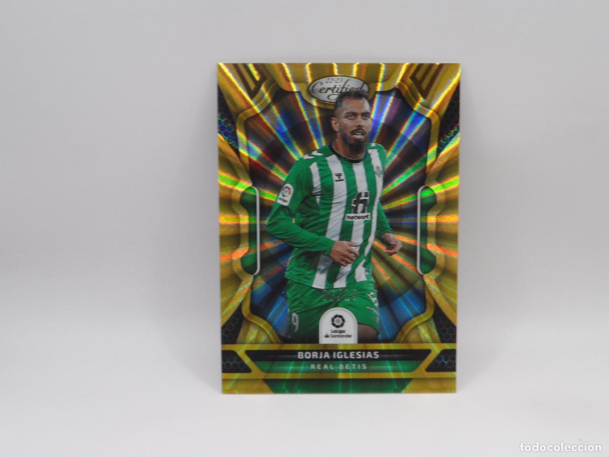 Cromos de F&uacute;tbol: 145 BORJA IGLESIAS NUMERADA /10 GOLD LASER CERTIFIED BETIS PANINI CHRONICLES SOCCER 2022 2023 22 23