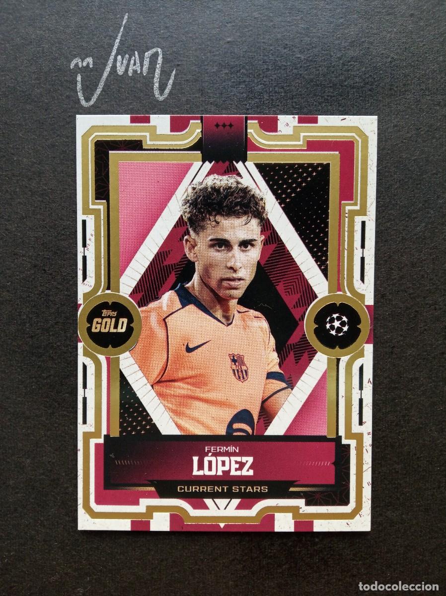 Cromos de F&uacute;tbol: CURRENT STARS FERMIN LOPEZ BARCELONA ESPA&Ntilde;A ⚽ TOPPS &reg; GOLD UEFA CLUB COMPETITIONS 2025 2026 25 26
