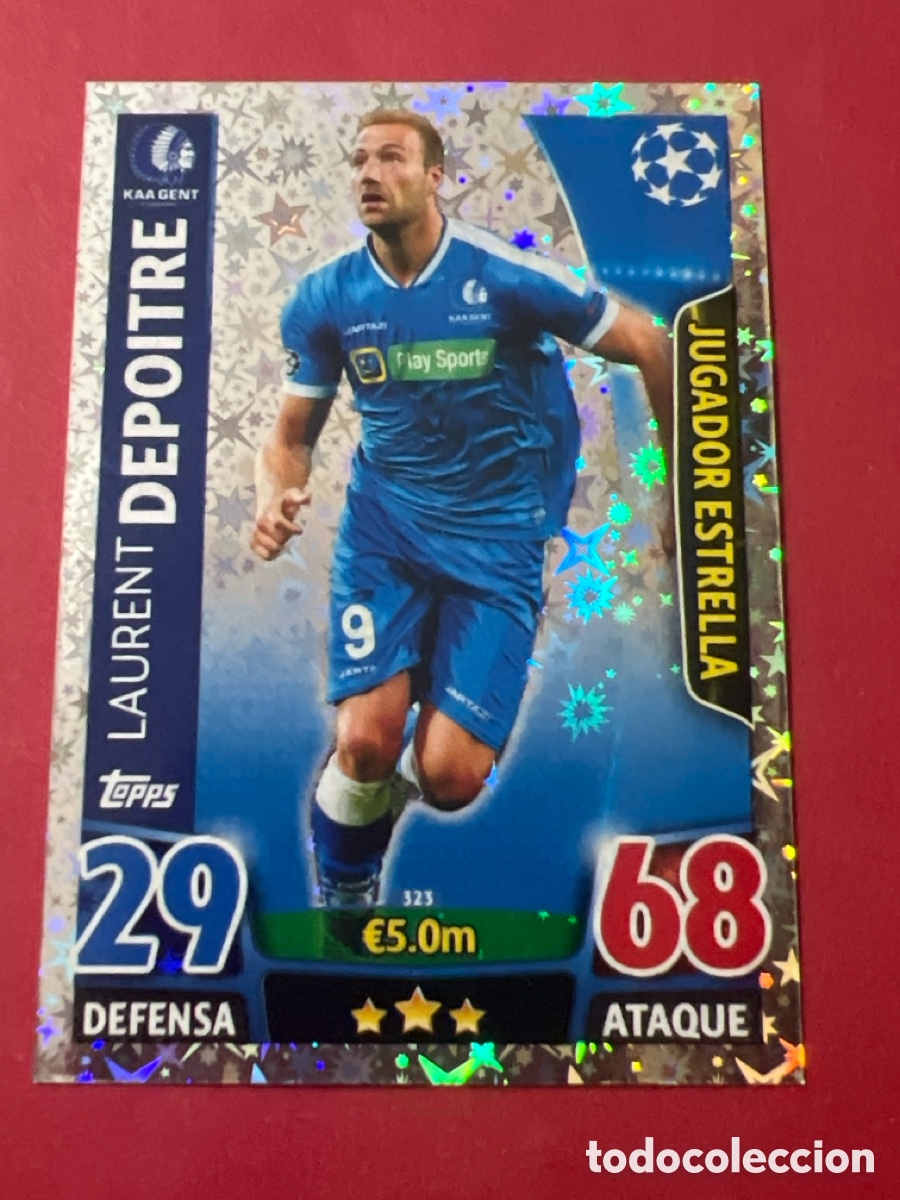 Cromos de F&uacute;tbol: C1728. 323 Laurent Depoitre K. A. A. Gent Topps Match Attax 2015 2016 UEFA Champions League