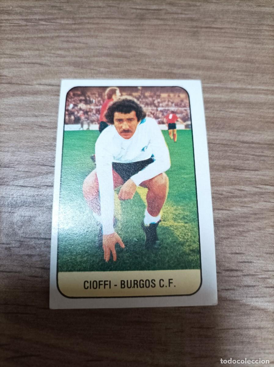 Cromos de Futebol: 1978 1979 78 79 CIOFFI - BURGOS (NUNCA PEGADO)