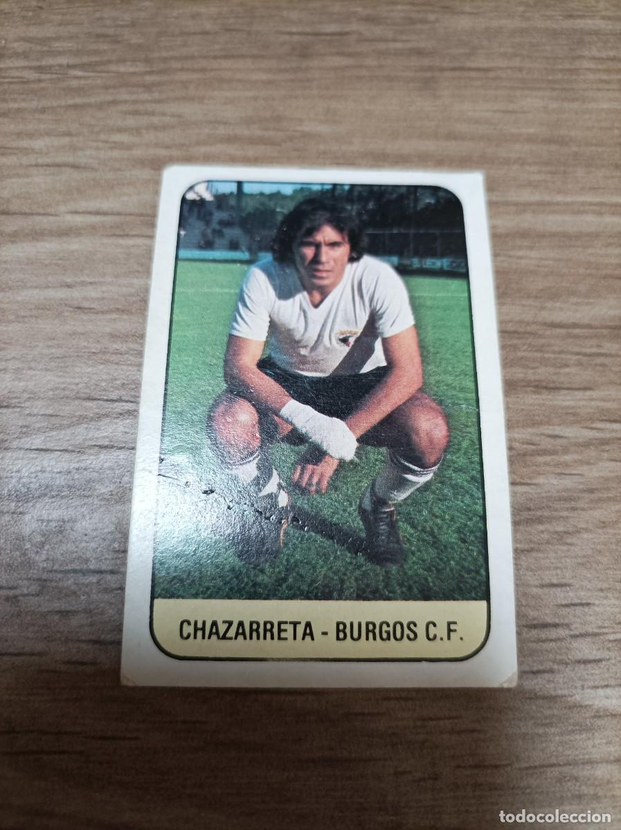 Cromos de Futebol: 1978 1979 78 79 CHAZARRETA - BURGOS (NUNCA PEGADO)
