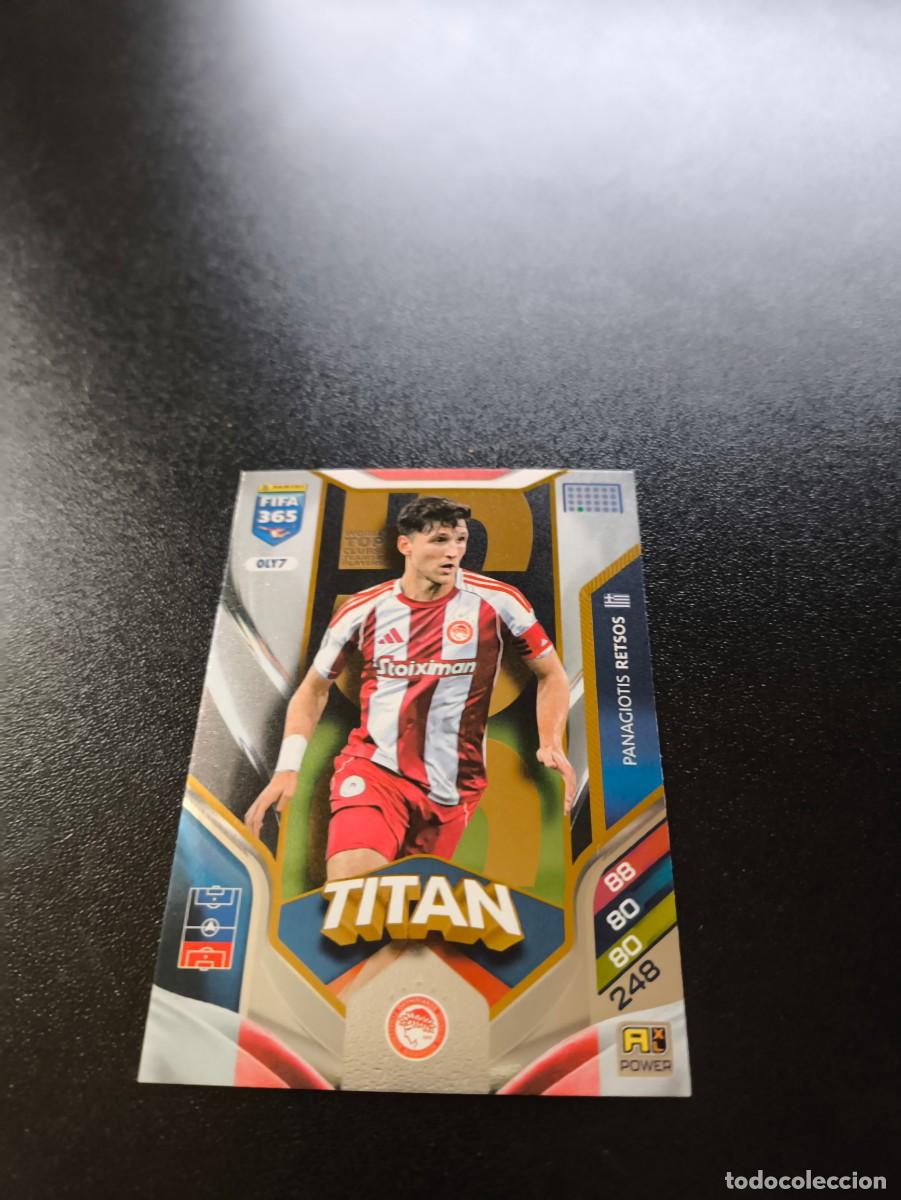Cromos de F&uacute;tbol: OLY7 Panagiotis Retsos TITAN OLYMPIACOS PANINI ADRENALYN FIFA 365 2025 2026 NO LIGA ESTE