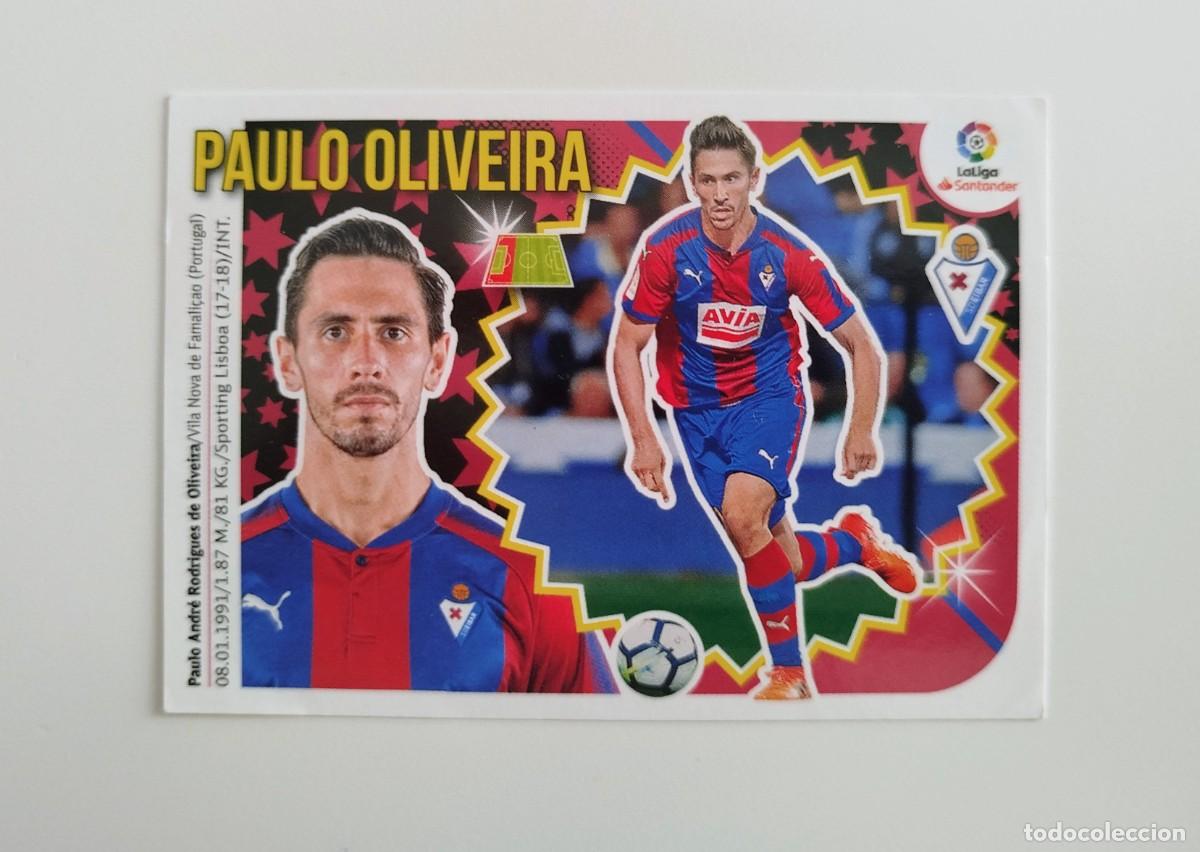 Cromos de F&uacute;tbol: Paulo Oliveira 6 SIN PEGAR NUNCA PEGADO SD Eibar Liga Ediciones Este 18 19 / 2018 2019