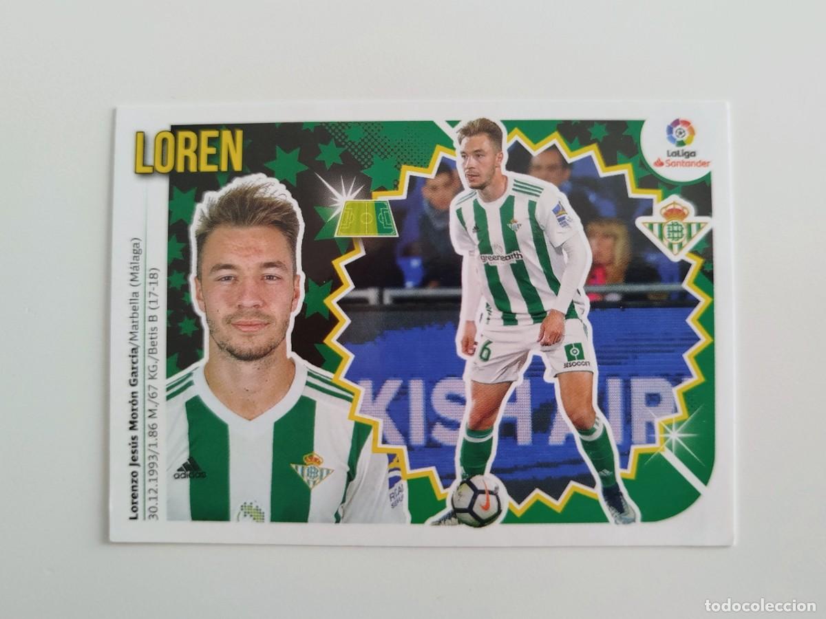 Cromos de F&uacute;tbol: Loren 16 SIN PEGAR NUNCA PEGADO Real Betis Liga Ediciones Este 18 19 / 2018 2019