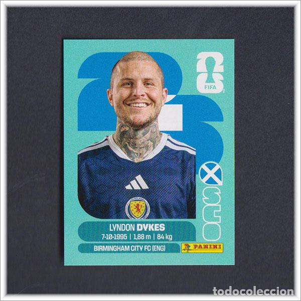 Fu&szlig;ball-Sticker: FIFA WORLD CUP 2026 26 MUNDIAL PANINI DYKES SCO 18 ESCOCIA COLECCI&Oacute;N ALBUM LIGA STICKER