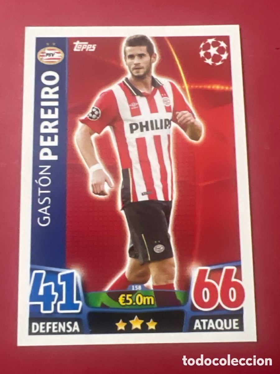 Cromos de F&uacute;tbol: 158 GASTON PEREIRO PSV EINDHOVEN CROMOS CARDS UEFA CHAMPIONS LEAGUE TOPPS ATTAX 15 16 2015 2016
