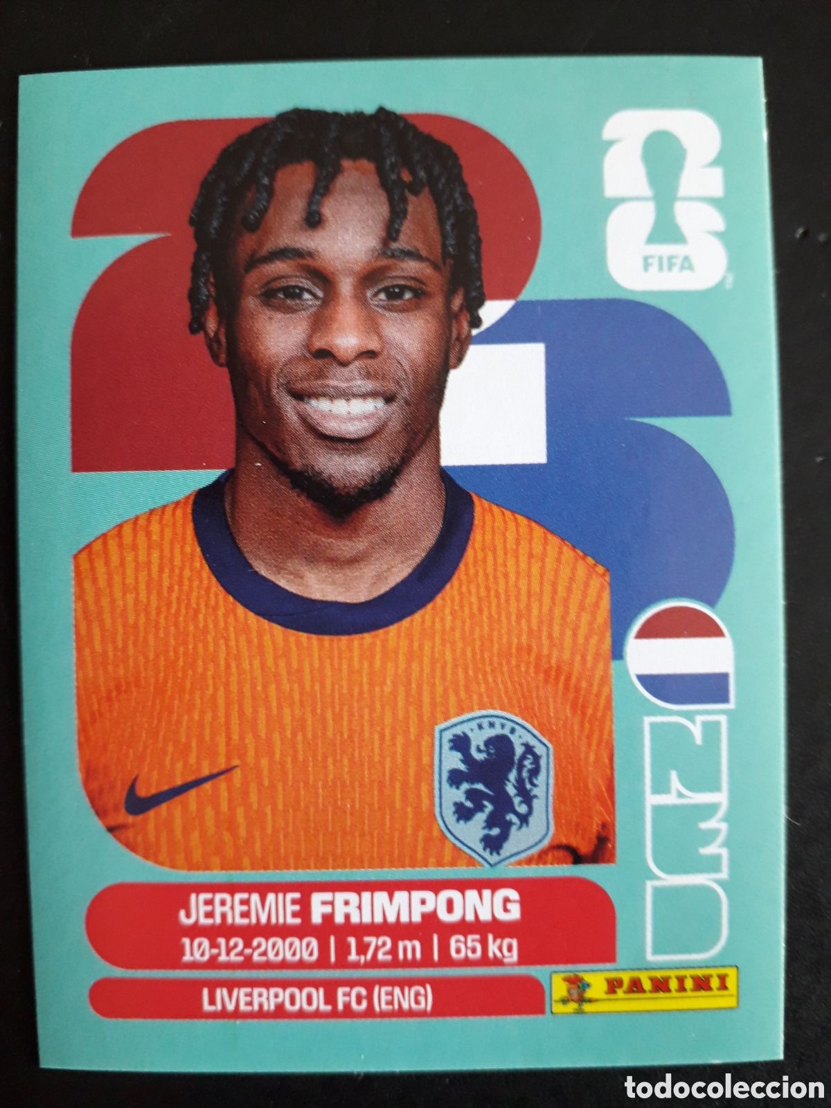 Cromos de Futebol: FRIMPONG HOLANDA/PA&Iacute;SES BAJOS NED 8 MUNDIAL F&Uacute;TBOL 2026 FIFA WORLD CUP PANINI PEDIDO M&Iacute;NIMO 3&euro;