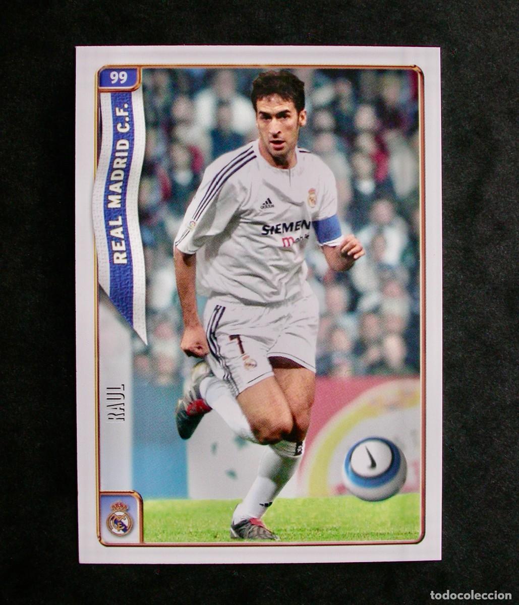 Cromos de Futebol: 99 RA&Uacute;L DEL REAL MADRID / LAS FICHAS DE LA LIGA 2004 2005 04 05 / MUNDICROMO