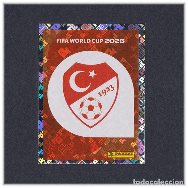 Football Stickers: FIFA WORLD CUP 2026 26 MUNDIAL PANINI ESCUDO TUR 1 TURQUIA COLECCI&Oacute;N ALBUM LIGA STICKER
