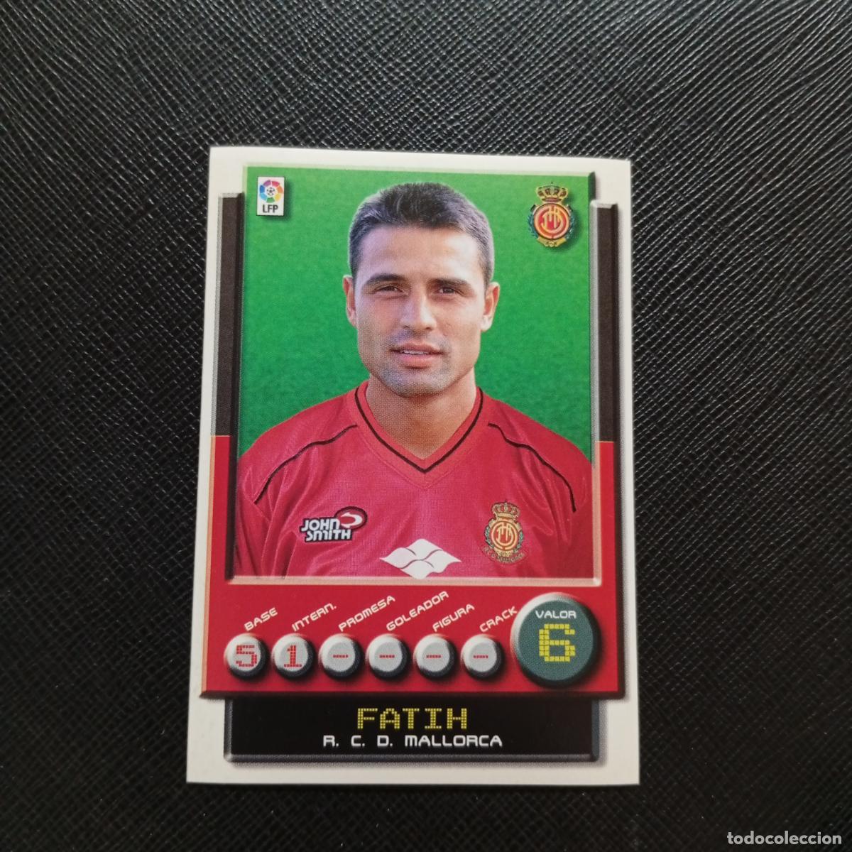 Cromos de F&uacute;tbol: 204 FATIH MALLORCA PANINI 2001 2002 CROMO FUTBOL 01 02 LIGA - SIN PEGAR - A208 PG100