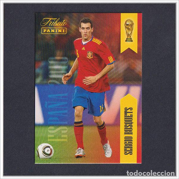 Cromos de F&uacute;tbol: TRIBUTO SELECCI&Oacute;N ESPA&Ntilde;OLA 2010 2026 PANINI SERGIO BUSQUETS 16 ESPA&Ntilde;A COLECCI&Oacute;N LIGA ALBUM MUNDIAL