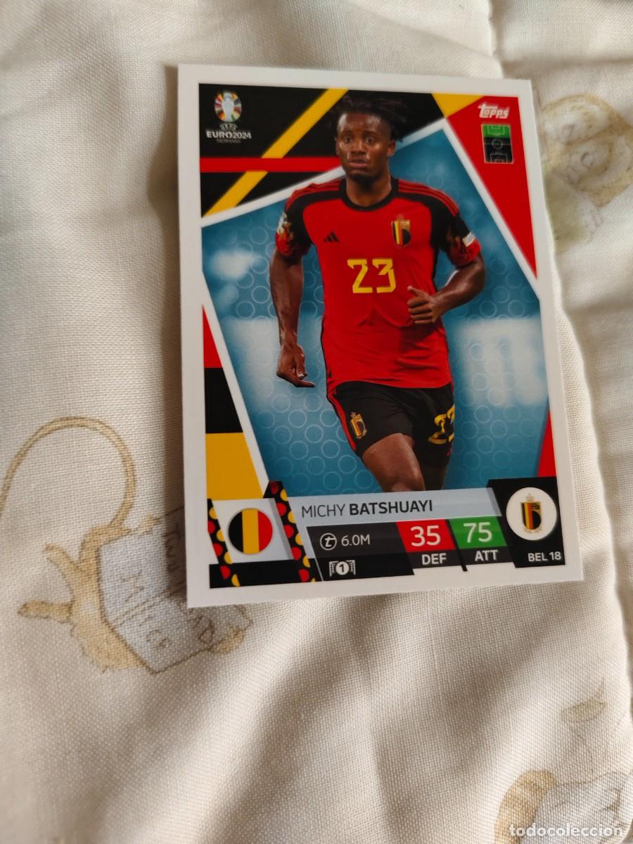 Cromos de F&uacute;tbol: BEL 18 BEL18 EURO 2024 TOPPS MICHY BATSHUAYI B&Eacute;LGICA MATCH ATTAX 24 EUROCOPA