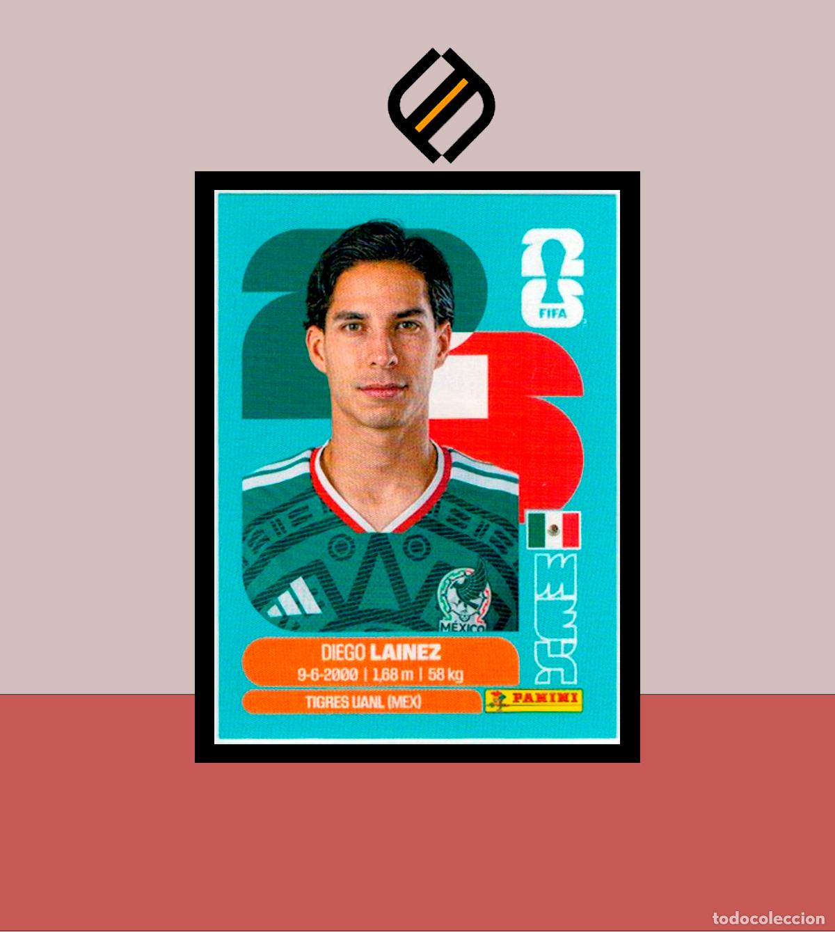 Cromos de F&uacute;tbol: PANINI FIFA CLUB WORLD CUP 2026 26 MEX 8 DIEGO LAINEZ STICKER COLECCI&Oacute;N LIGA MUNDIAL MEX CAN USA