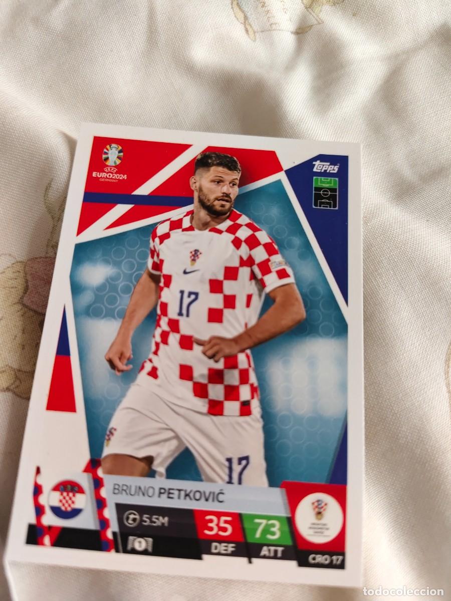 Cromos de F&uacute;tbol: CRO 17 CRO17 EURO 2024 TOPPS BRUNO PETKOVIĆ CROACIA MATCH ATTAX 24 EUROCOPA