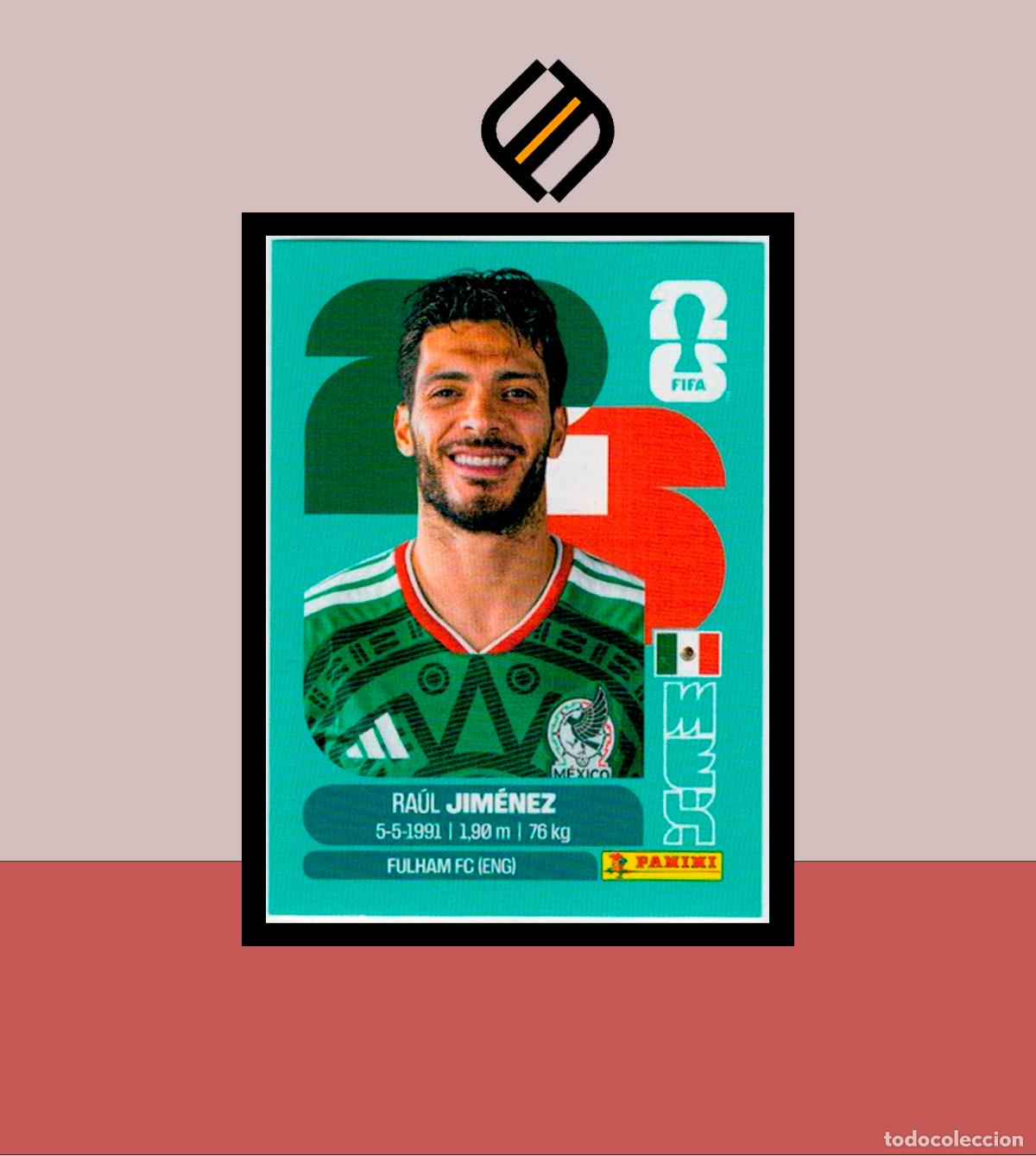 Cromos de F&uacute;tbol: PANINI FIFA CLUB WORLD CUP 2026 26 MEX 17 RA&Uacute;L JIM&Eacute;NEZ STICKER COLECCI&Oacute;N LIGA MUNDIAL MEX CAN USA