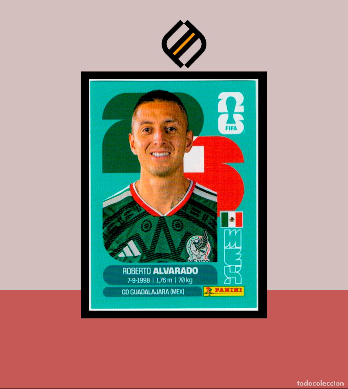 Cromos de F&uacute;tbol: PANINI FIFA CLUB WORLD CUP 2026 26 MEX 19 ROBERTO ALVARADO STICKER COLECCI&Oacute;N LIGA MUNDIAL CAN USA