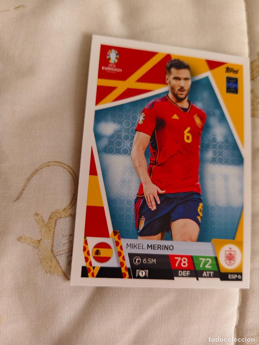 Cromos de Futebol: ESP 6 ESP6 EURO 2024 TOPPS MIKEL MERINO ESPA&Ntilde;A MATCH ATTAX 24 EUROCOPA