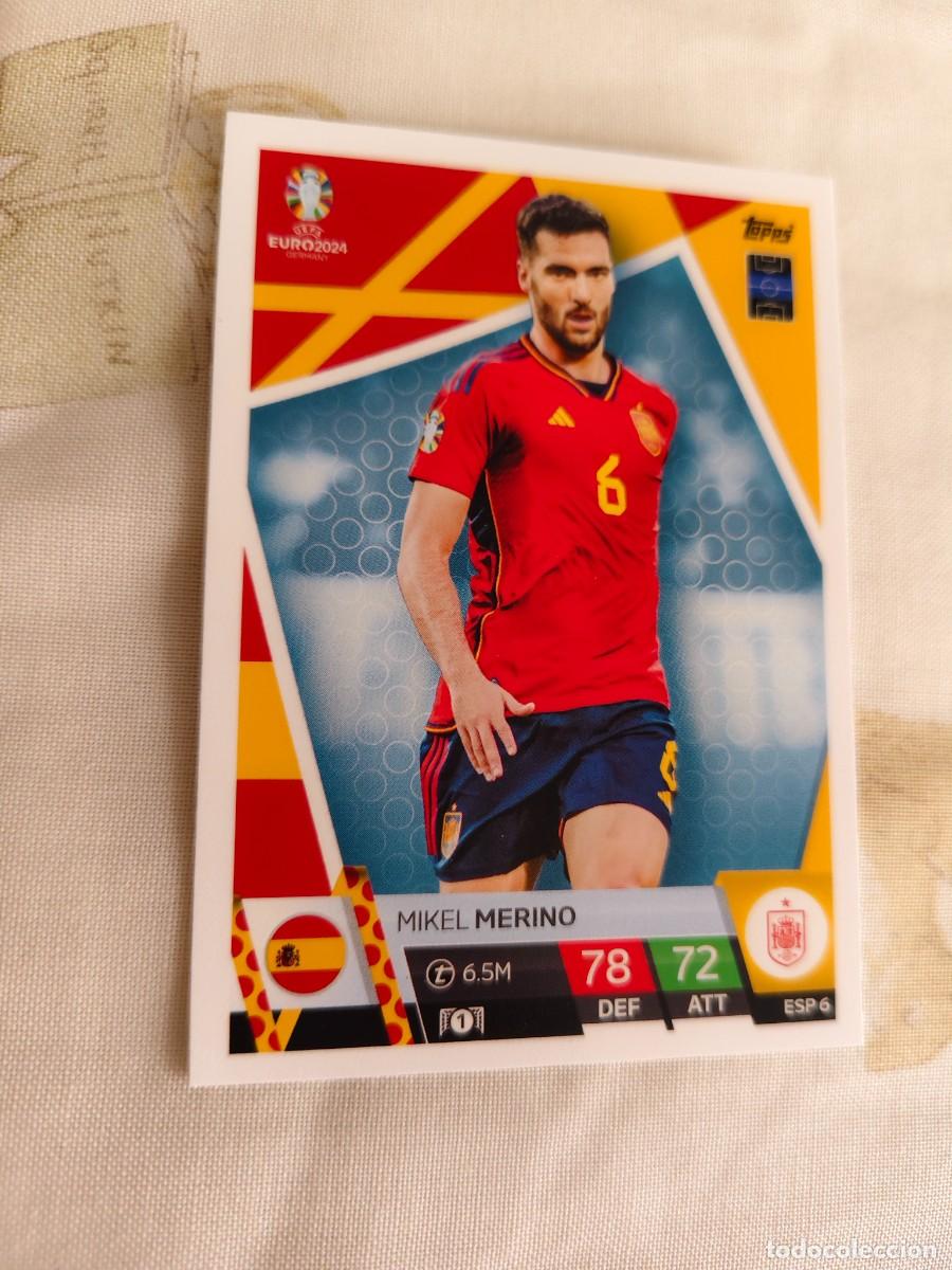 Cromos de Futebol: ESP 6 ESP6 EURO 2024 TOPPS MIKEL MERINO ESPA&Ntilde;A MATCH ATTAX 24 EUROCOPA