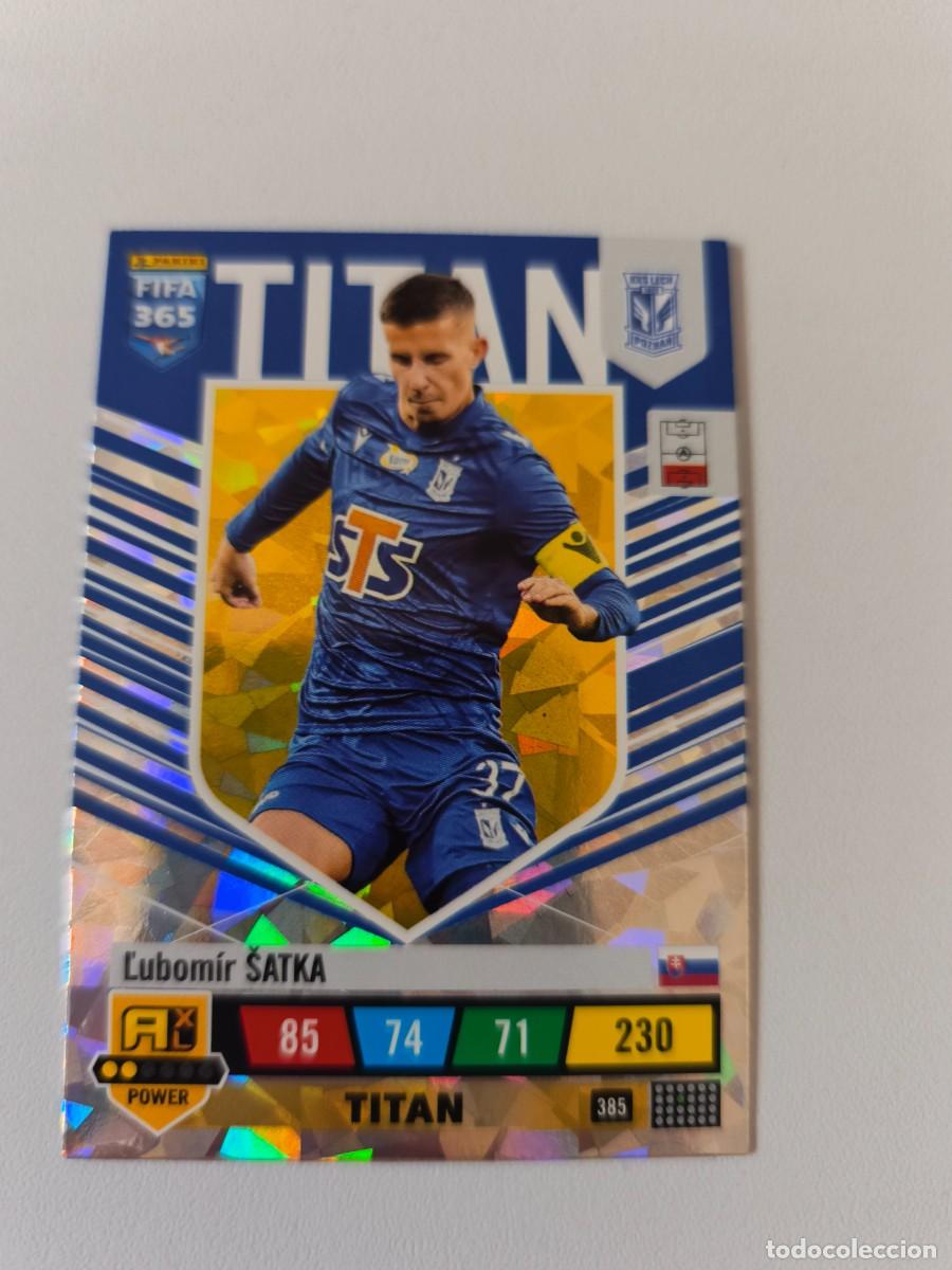 Cromos de Futebol: FIFA 365 2023 ADRENALYN XL LUBOMIR SATKA 385 TITAN ALB FIFA