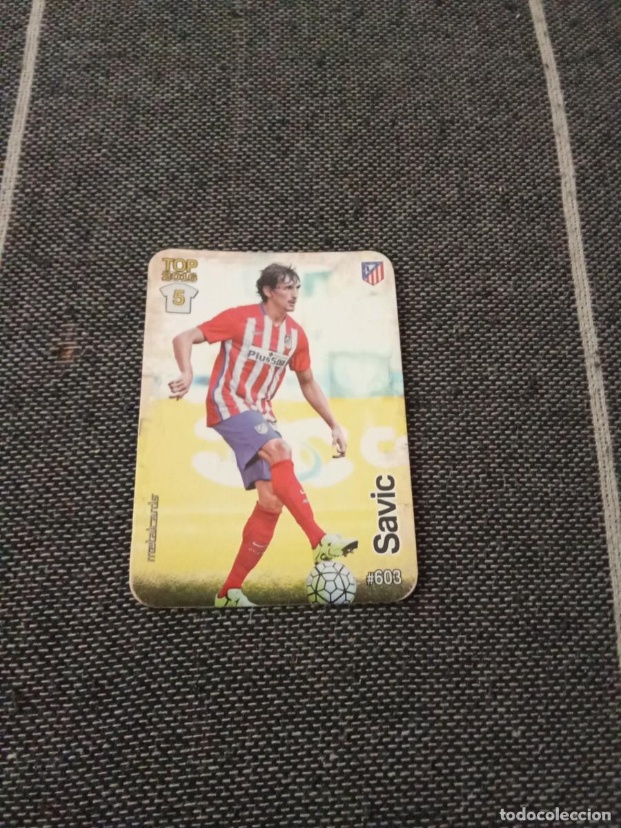 Figurine di Calcio: 603 savic Atletico de Madrid 5 top 2016 brillo liso las fichas de la liga 2016