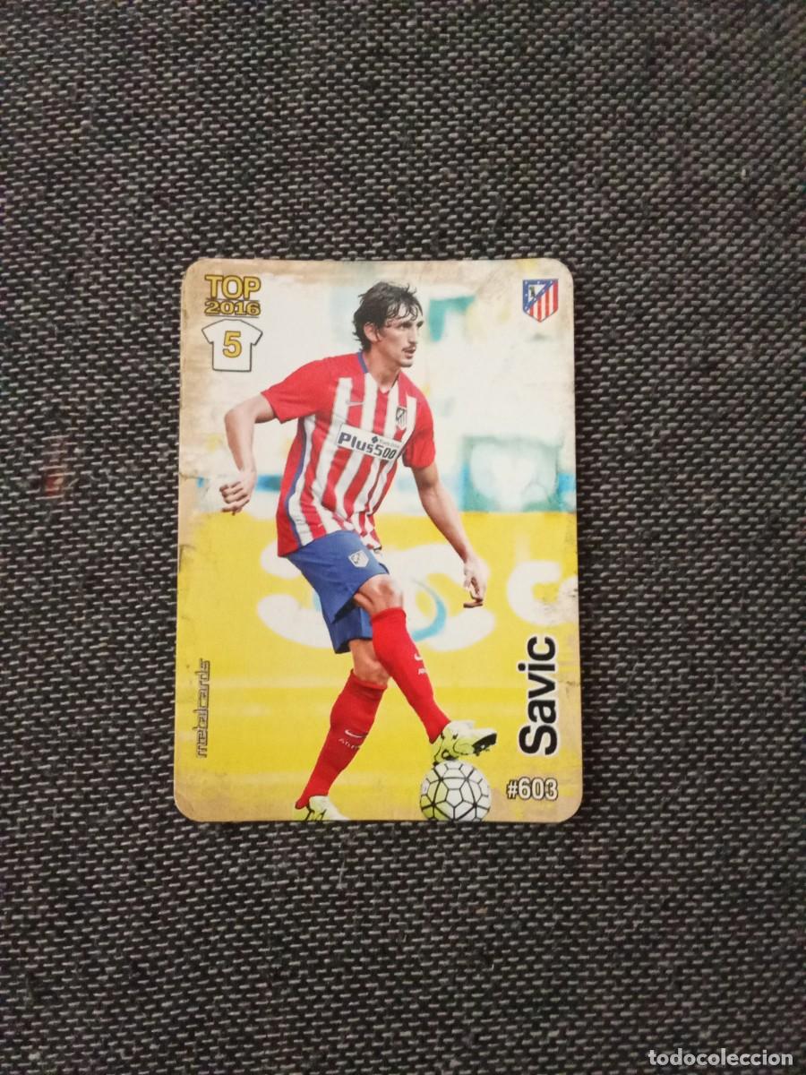Cartes &agrave; collectionner de Football: 603 savic Atletico de Madrid 5 top 2016 mate las fichas de la liga 2016