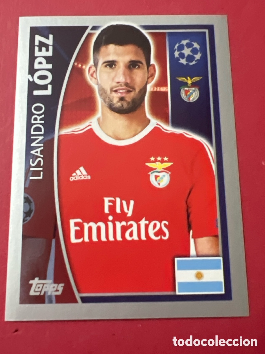 Football Stickers: C679. 165 LISANDRO LOPEZ (BENFICA) UEFA CHAMPIONS LEAGUE 2015/2016 TOPPS