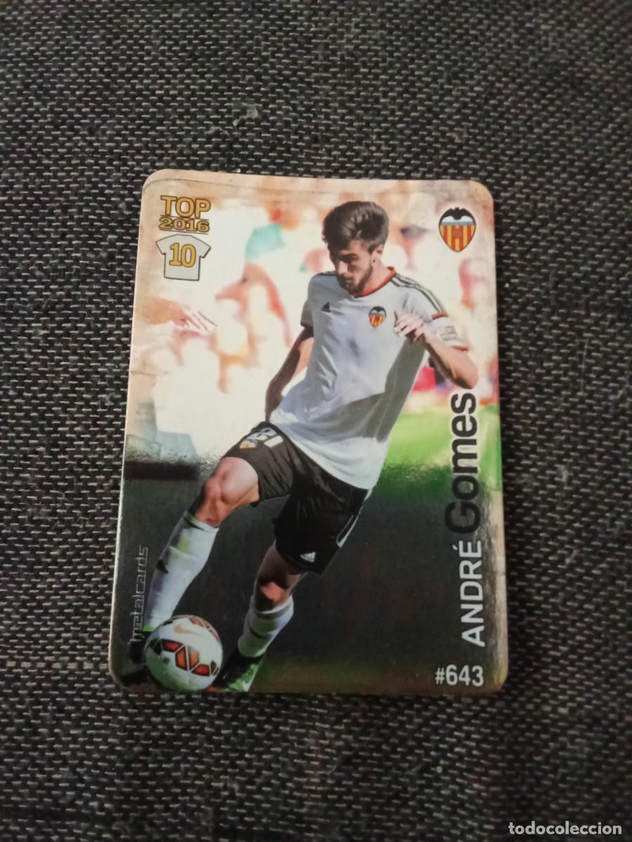 Cromos de f&uacute;tbol: 643 Gomes valencia top2016 10 brillo liso las fichas de la liga 2016