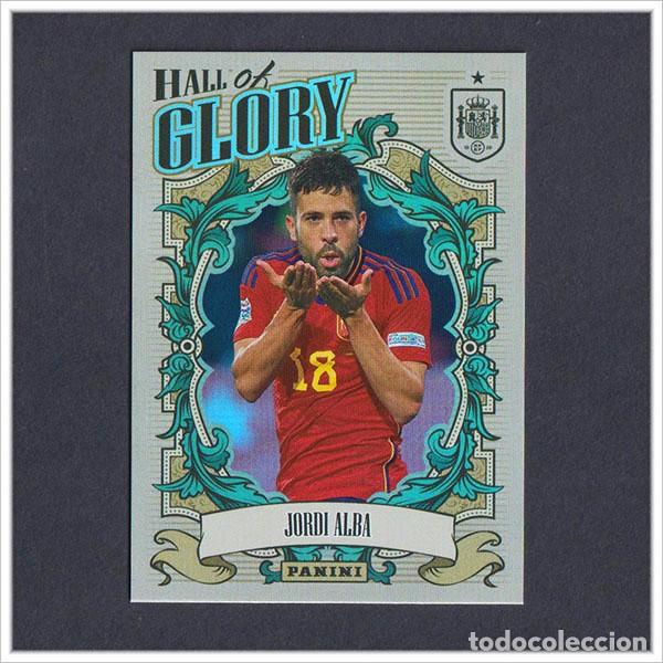 Cromos de F&uacute;tbol: TRIBUTO SELECCI&Oacute;N ESPA&Ntilde;OLA 2010 2026 PANINI JORDI ALBA HG11 11 HALL OF GLORY ESPA&Ntilde;A LIGA MUNDIAL