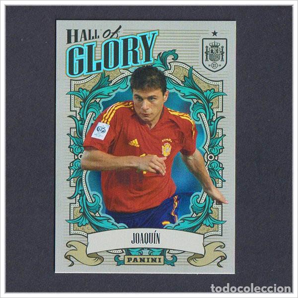 Cromos de F&uacute;tbol: TRIBUTO SELECCI&Oacute;N ESPA&Ntilde;OLA 2010 2026 PANINI JOAQUIN HG10 10 HALL OF GLORY ESPA&Ntilde;A LIGA MUNDIAL