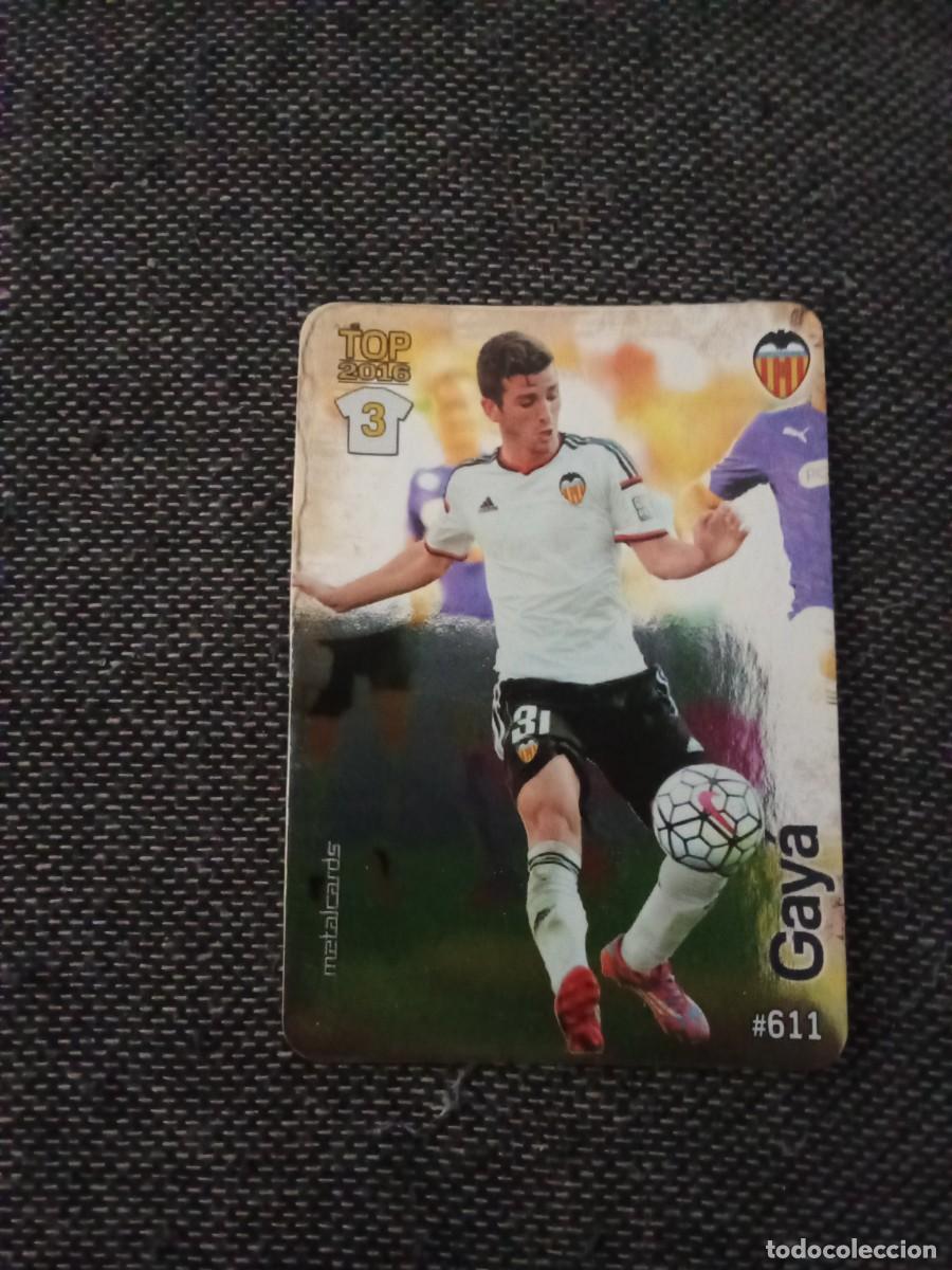 Cromos de Futebol: 611 gaya valencia 3 top 2016 brillo liso las fichas de la liga 2016