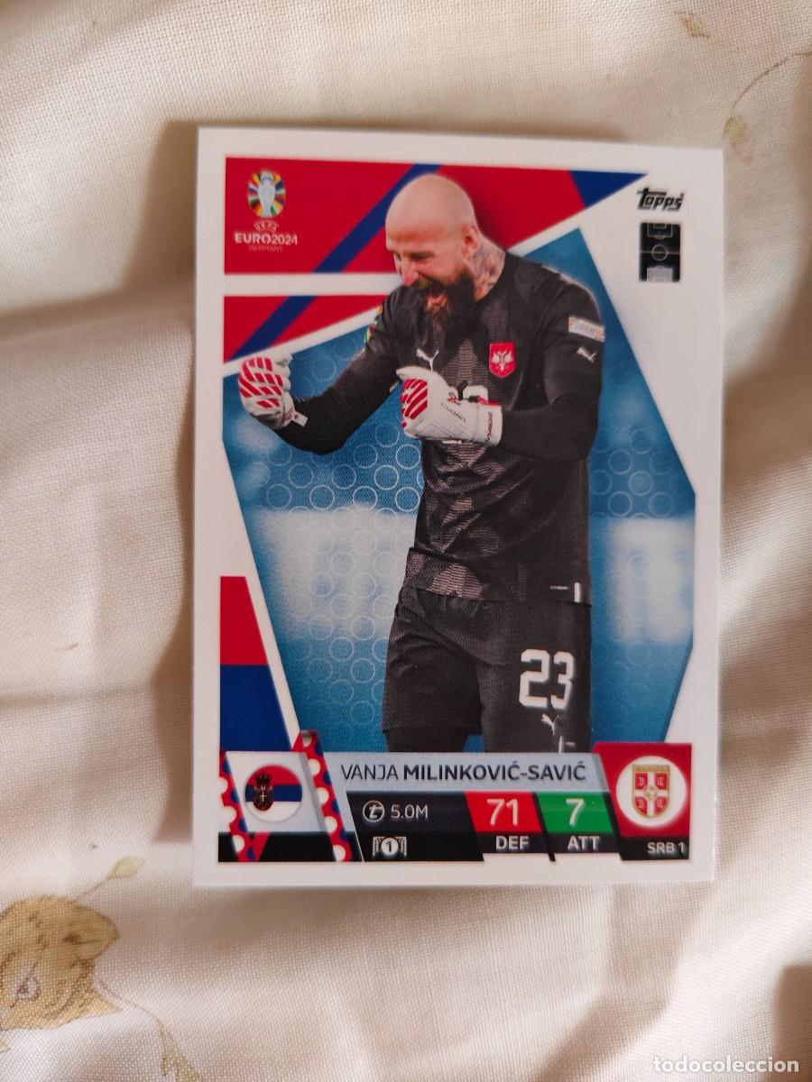 Cromos de F&uacute;tbol: SRB 1 SRB1 EURO 2024 TOPPS VANJA MILINKOVIĆ-SAVIĆ SERBIA MATCH ATTAX 24 EUROCOPA