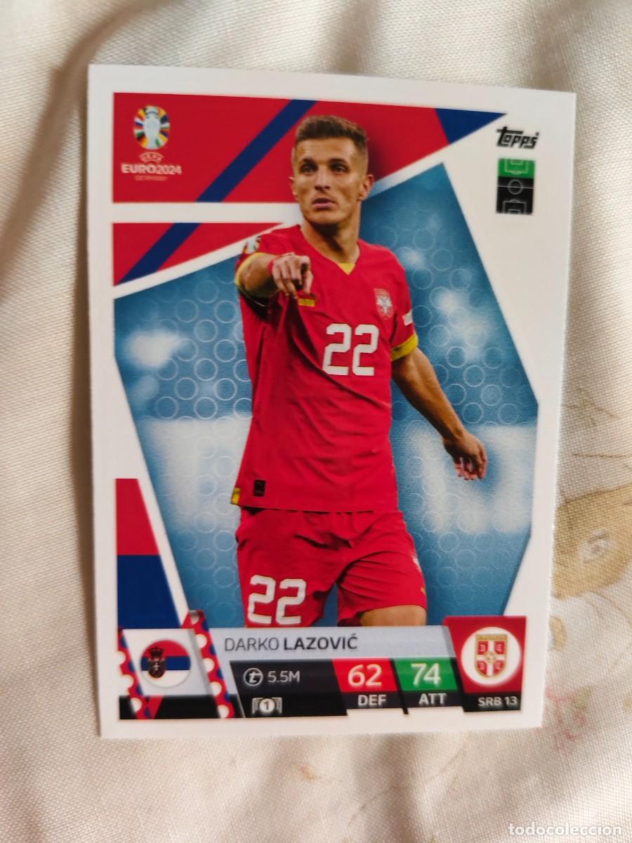 Cromos de F&uacute;tbol: SRB 13 SRB13 EURO 2024 TOPPS DARKO LAZOVIĆ SERBIA MATCH ATTAX 24 EUROCOPA