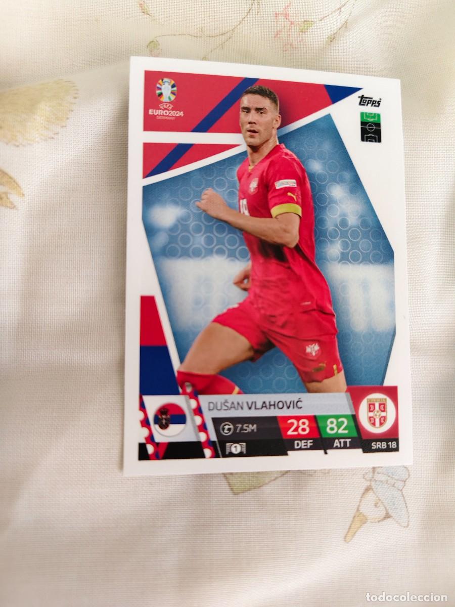 Cromos de f&uacute;tbol: SRB 18 SRB18 EURO 2024 TOPPS DU&Scaron;AN VLAHOVIĆ SERBIA MATCH ATTAX 24 EUROCOPA