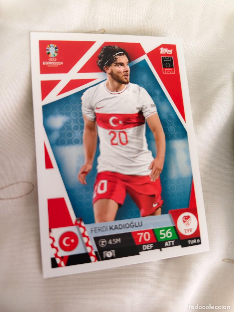 Cromos de f&uacute;tbol: TUR 6 TUR6 EURO 2024 TOPPS FERDI KADIOĞLU TURQU&Iacute;A MATCH ATTAX 24 EUROCOPA