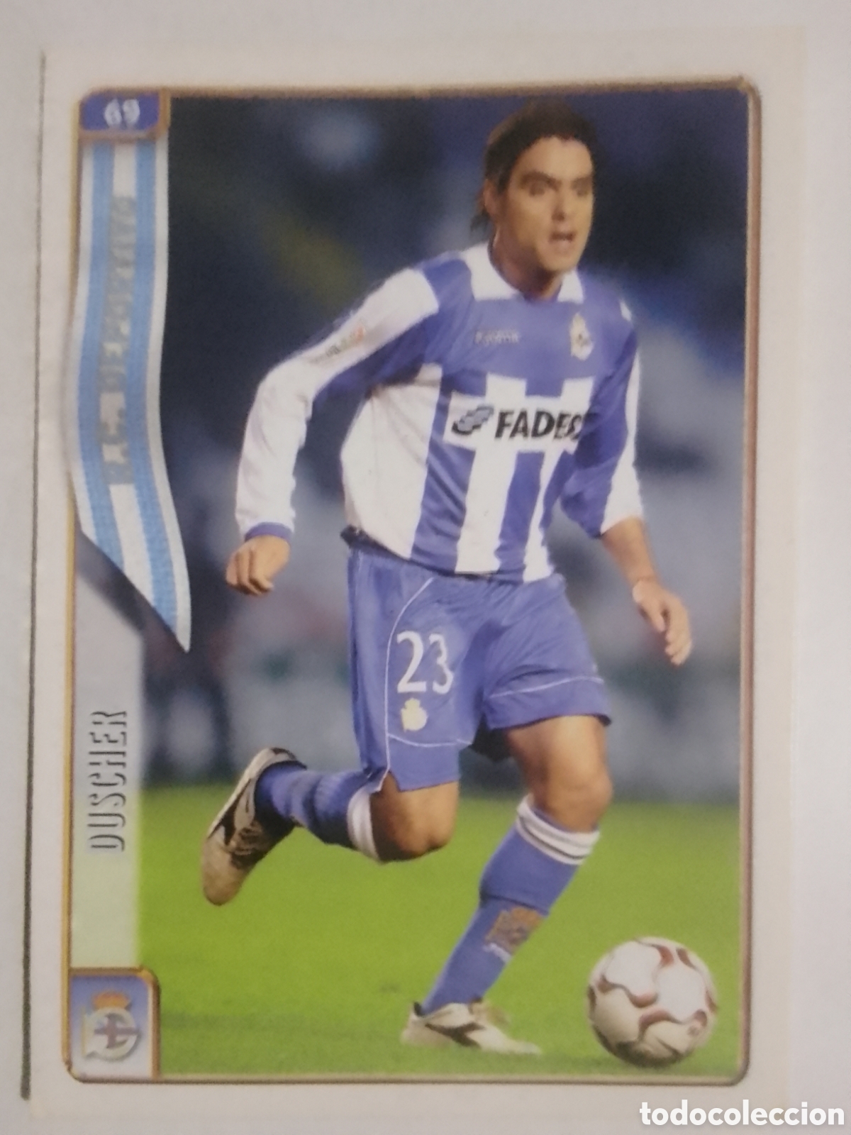 Cromos de F&uacute;tbol: Mundicromo 2005 n&deg; 69 Duscher &bull; Deportivo.