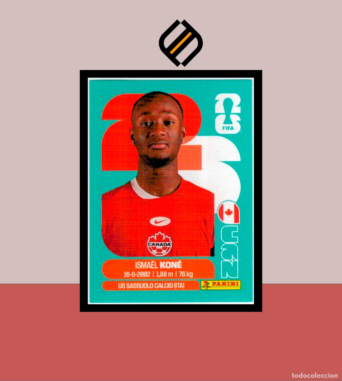 Cromos de F&uacute;tbol: PANINI FIFA CLUB WORLD CUP 2026 26 CAN 11 ISMAEL KON&Eacute; CANAD&Aacute; STICKER MUNDIAL MEX CAN USA LIGA