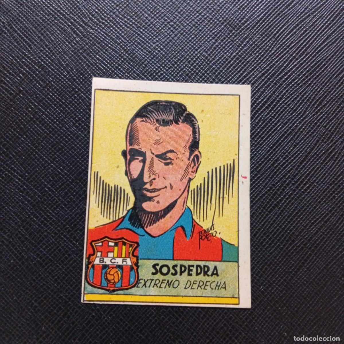 Cromos de F&uacute;tbol: SOSPEDRA BARCELONA CISNE FUTBOLISTICOS 1941 1942 FUTBOL 41 42 - SIN PEGAR - A162 PG469