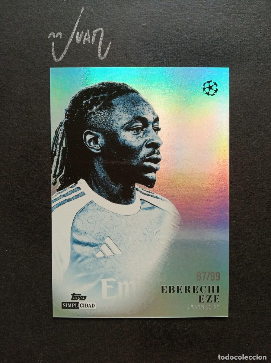 Cromos de f&uacute;tbol: NUMERADA A #/99 BLUE EBERECHI EZE ARSENAL INGLATERRA ⚽ TOPPS &reg; SIMPLICIDAD 2025 2026 25 26