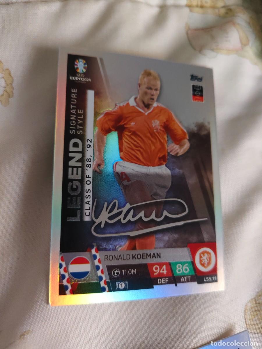Cromos de F&uacute;tbol: LSS 11 LSS11 EURO 2024 TOPPS RONALD KOEMAN PA&Iacute;SES BAJOS HOLANDA MATCH ATTAX 24 EUROCOPA LEGEND SIGN