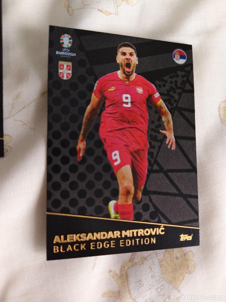 Cromos de F&uacute;tbol: BE 8 BE8 EURO 2024 TOPPS ALEKSANDAR MITROVIĆ SERBIA MATCH ATTAX 24 EUROCOPA BLACK EDGE