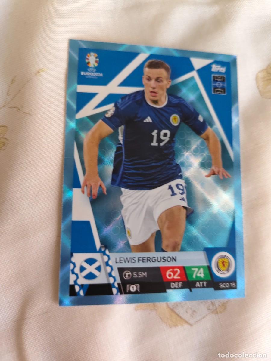 Cromos de F&uacute;tbol: SCO 15 SCO15 EURO 2024 TOPPS LEWIS FERGUSON ESCOCIA PARALELA CRYSTAL MATCH ATTAX 24 EUROCOPA