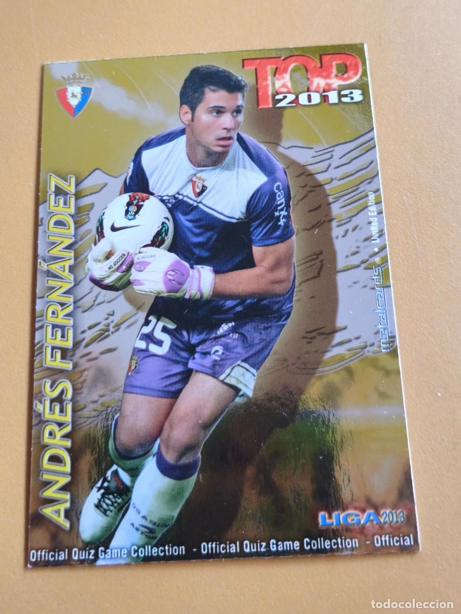 Cromos de F&uacute;tbol: andres fernandez, liga 2013 top edicion limitada