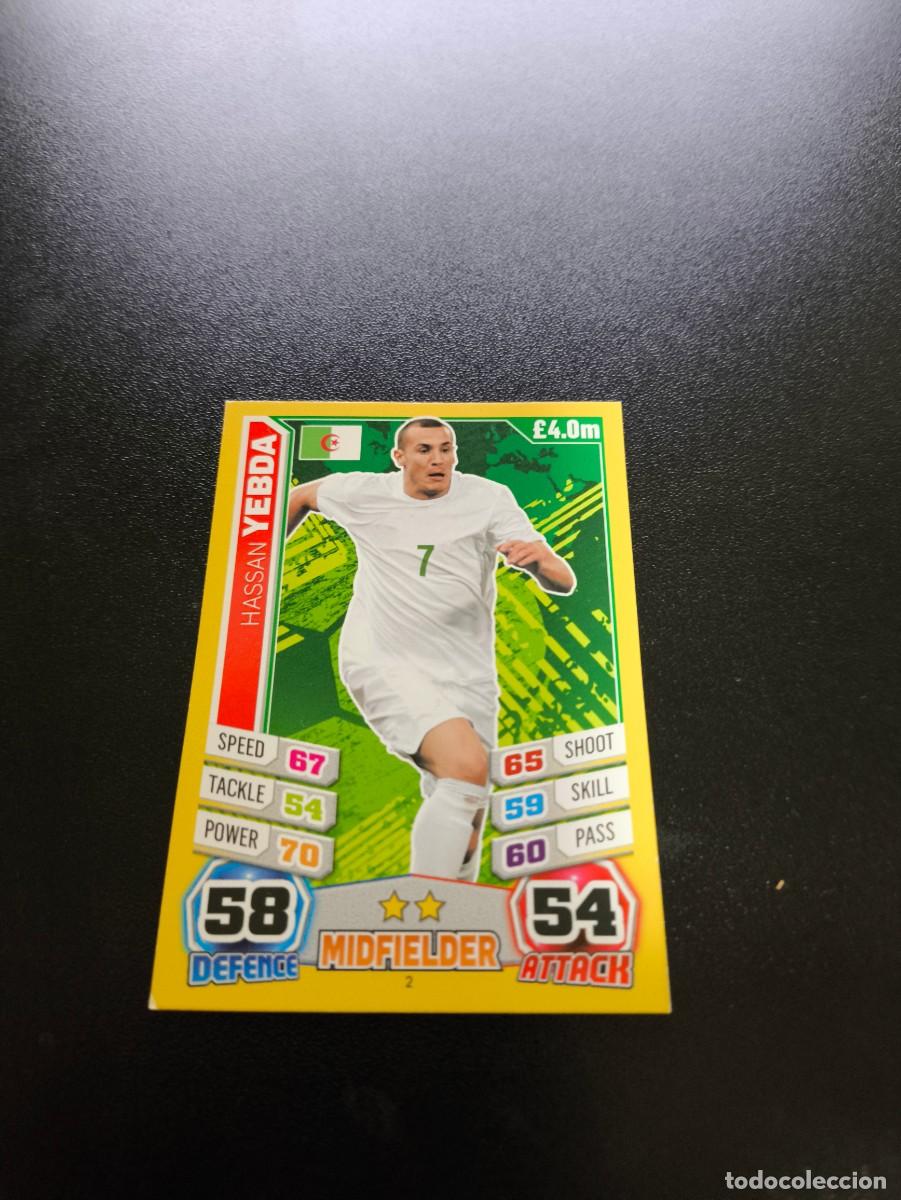 Cromos de F&uacute;tbol: 2 Hassan Yebda ARGELIA TOPPS MATCH ATTAX WORLD CUP MUNDIAL BRASIL 2014 14 NO PANINI LIGA