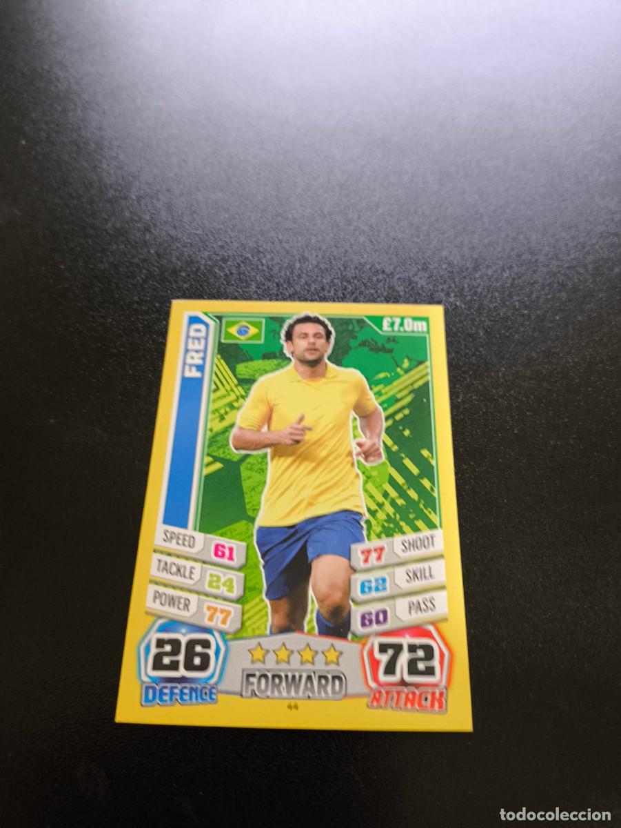 Cromos de Futebol: 44 Fred BRASIL TOPPS MATCH ATTAX WORLD CUP MUNDIAL BRASIL 2014 14 N PANINI LIGA