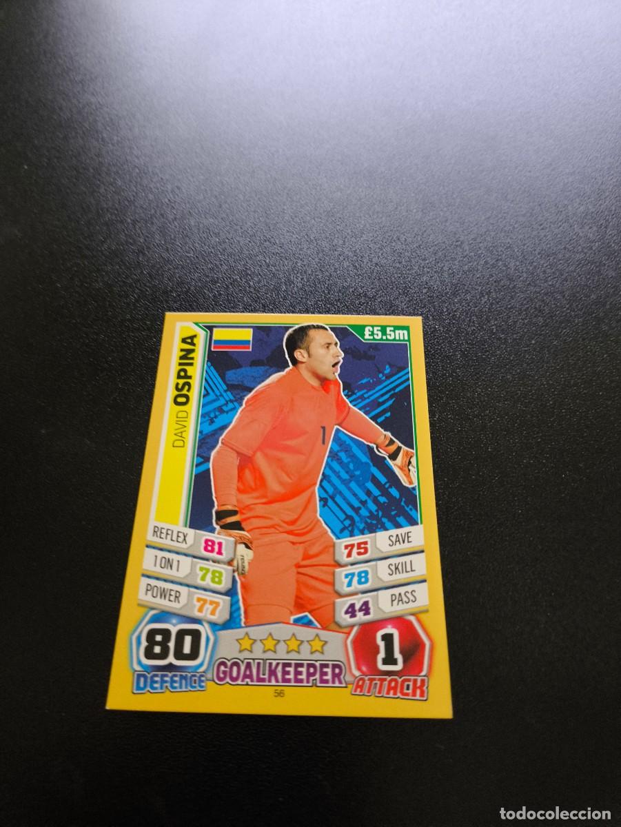 Cromos de Futebol: 56 David Ospina COLOMBIA TOPPS MATCH ATTAX WORLD CUP MUNDIAL BRASIL 2014 14 N PANINI LIGA